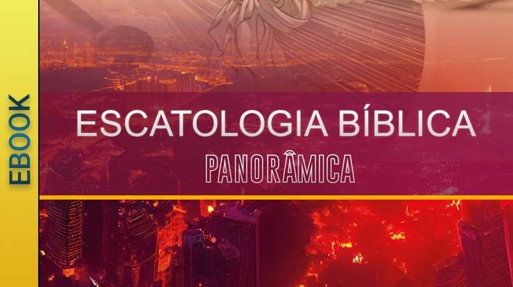 Escatologia Bíblica Panorâmica